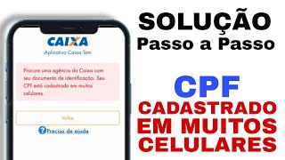 CAIXA TEM  RESOLVA ERRO CPF CADASTRADO EM MUITOS CELULARES [upl. by Nahgeem440]