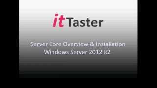 Server Core Overview amp Installation  Windows Server 2012 R2 [upl. by Gnilhsa420]