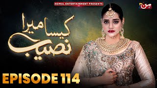 Kaisa Mera Naseeb  Episode 114  Namrah Shahid  Waqas Sattar  MUN TV Pakistan [upl. by Ellednahs255]