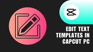 ⭐ ULTIMATE How to Edit Text Templates in CapCut PC  Add to Brand Kit Option  Capcut Tutorials [upl. by Martino]