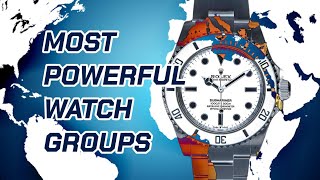 Most powerful watch groups in the world [upl. by Odnanref]