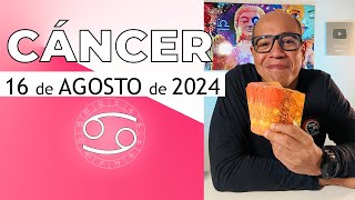 CÁNCER  Horóscopo de hoy 16 de Agosto 2024 [upl. by Grevera]