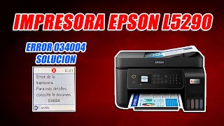 ERROR 034004 IMPRESORA EPSON L5290 COMO DAR SOLUCION  PRINTER [upl. by Victory964]