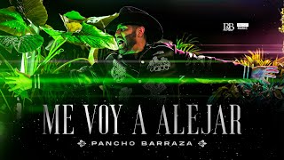 Me Voy A Alejar  Pancho Barraza Video Oficial [upl. by Dagmar861]