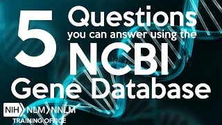 5 Questions You Can Answer Using The NCBI Gene Database [upl. by Beverle23]