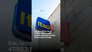 Itaú lucra R 94 bi no 4TRI23 Natura estuda separação da Avon Cielo deixa bolsa  EuQueroNews [upl. by Lyred]