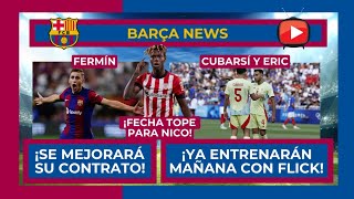 🔴🔵 ¡FERMÍN MEJORARÁ SU CONTRATO 🔵🔴 CUBARSÍ Y ERIC GARCÍA ENTRENARÁN MAÑANA🚨 ¡FECHA TOPE PARA NICO [upl. by Artap222]