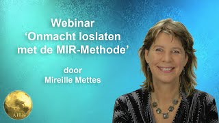 Webinar Onmacht loslaten met de MIRMethode [upl. by Menken]