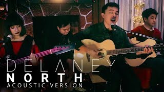 Delaney  North Live Acoustic Performance [upl. by Ardnalac]