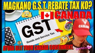 MAGKANO NAKUHA KO REFUND ☑️Canadas🇨🇦 GST Goods amp Services Tax Rebate ❤️LIFE in CANADA🇨🇦 AYUDA 😍 [upl. by Sadinoel316]