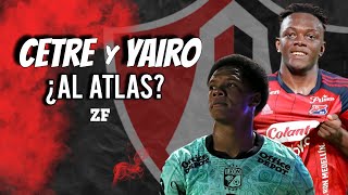 ATLAS BUSCA A EDWIN CETRÉ Y YAIRO MORENO  LLEGAN LOS REFUERZOS  ZONA FUT [upl. by Arodoeht]