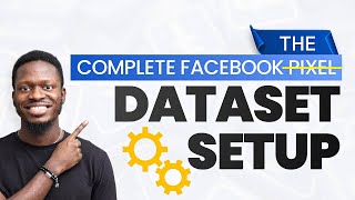 How to Setup the Facebook Pixel Dataset  The Ultimate Guide in 2024 [upl. by Eseneg125]