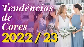 TENDÊNCIAS DE CORES PARA CASAMENTO 2022  2023  Cores de Vestido das Madrinhas e cores na decoração [upl. by Alexandros]