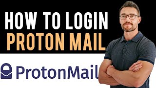 How to Login Proton Mail Account Full Guide [upl. by Flint605]