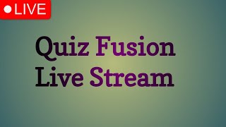 Quiz Fusion live stream quiz [upl. by Bertelli]