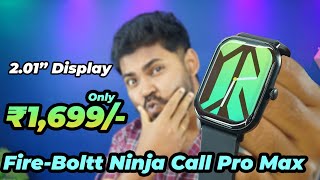 Fire Boltt Ninja Call Pro Max 201” BT Calling Smartwatch Only ₹1599 [upl. by Hnilym]