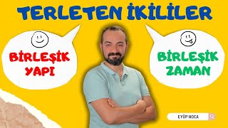 TERLETEN İKİLİLER  BİRLEŞİK YAPI  BİRLEŞİK ZAMAN [upl. by Areemas]