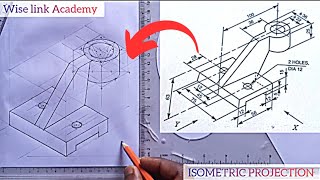 ISOMETRIC PROJECTION TECHNICAL DRAWING ENGINEERING DRAWING wiselinkacademy [upl. by Ahseniuq767]