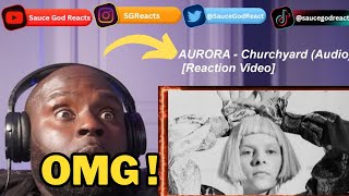 AURORA  Churchyard Audio  REACTION [upl. by Llehsyt]