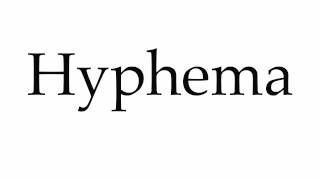 How to Pronounce Hyphema [upl. by Enelyahs]