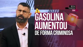 Gasolina aumentou de forma irregular  Boa Tarde RN [upl. by Ludwig179]