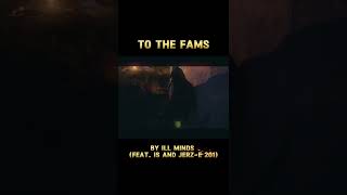 iLL Minds  To The Fams feat IS and JerzE 201 Verse 1 [upl. by Yl111]