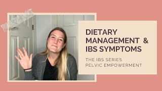 Dietary Considerations For IBS Symptom Management  Pelvic Empowerment IBS Series Part 6 [upl. by Inohs]