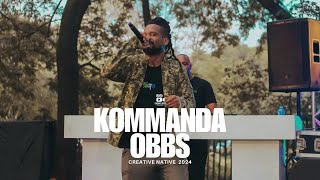 Kommanda Obbs Live In Johannesburg  Creative Native 2024 [upl. by Asoral]