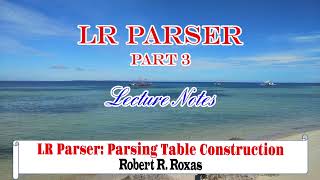 LR Parser  Part 3 [upl. by Yelrehs365]