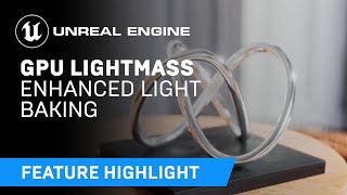 Enhanced GPU Lightmass  Feature Highlight  Unreal Engine 427 [upl. by Anida33]