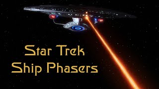 Star Trek Ship Phasers and Phase Cannons [upl. by Ilyah]