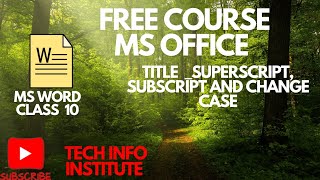 MS word  Subscript superscript and change case  class 10  tech info institute free course [upl. by Llezom]