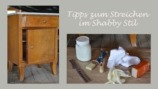 DIY  Möbelstück im Shabby Chic Stil streichen  Wertvolle Tipps und Erfahrungen [upl. by Tumer]