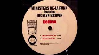 Ministers de la funk feat Jocelyn Brown  Believe A1 [upl. by Yeliak]