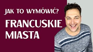 📍FRANCUSKIE MIASTA 🥐  jak wymawiać ich nazwy 🧐❓ panodfrancuskiego [upl. by Ikairik]