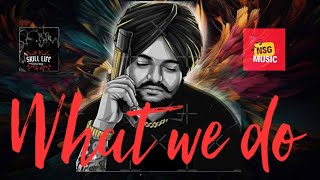 What We Do 4K Sidhu Moosewala Ai skilllife Jxggi New Song 2024 [upl. by Vivia]