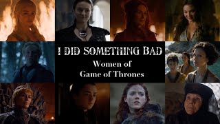 I did something bad Women of Game of Thrones Taylor Swift [upl. by Falconer]