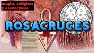 LA ROSACRUZ  LOS ROSACRUCES  SOCIEDAD ESOTERICA [upl. by Ccasi286]