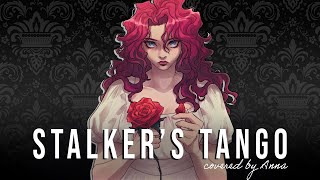 Stalkers Tango Autoheart【covered by Anna】  female ver [upl. by Tewell]