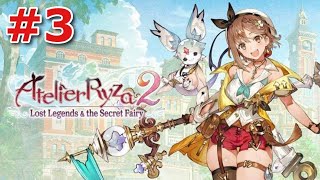 Atelier Ryza 2 อยากได้เพื่อนร่วมตี้คนใหม่จัง 3 [upl. by Enilra]