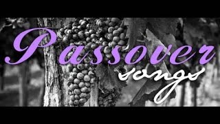 Passover Songs [upl. by Bigler214]