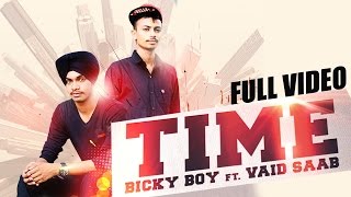 New Punjabi Songs 2015  Time  Official Video Hd  Bicky Boy Ft Vaid Saab  Latest Punjabi Songs [upl. by Obola]