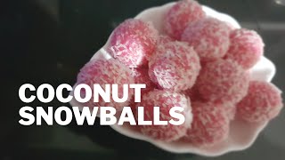 Snowballs  3 Ingredients Snowballs  Coconut Sweet in 5 minutes [upl. by Lisa]