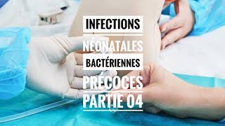 Infections néonatales bactériennes précoces partie 04 [upl. by Kassie371]