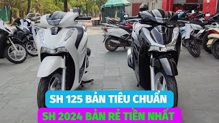 Sh 125 bản tiêu chuẩn 2024 Review Sh 2024 bản rẻ tiền nhất Sh 2024 khác gì so với sh 2023 sh2024 [upl. by Lecroy653]