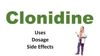 Clonidine uses dosage and side effects [upl. by Tankoos]