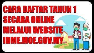 Cara Daftar Tahun 1 20242025 Secara Online Melalui Website Idmemoegovmy [upl. by Marr]