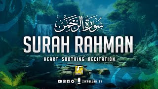 Worlds most beautiful recitation of Surah ArRahman سورة الرحمن  Zikrullah TV [upl. by Yasnyl]