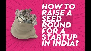 HOW TO RAISE A SEED ROUND FOR A STARTUP IN INDIA  METASTARTUP 9 [upl. by Noirred]