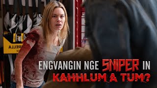 ENGVANGIN NGE SNIPERIN KAHHLUM A TUM MOVIE RECAP MIZO [upl. by Merissa]